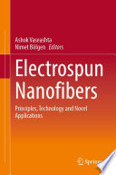 Electrospun Nanofibers [E-Book] : Principles, Technology and Novel Applications /