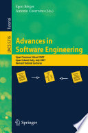 Advances in software engineering [E-Book] : Lipari summer school 2007, Lipari Island, Italy, July 8-21, 2007 : revised tutorial lectures /