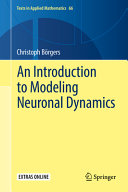 An introduction to modeling neuronal dynamics /