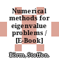 Numerical methods for eigenvalue problems / [E-Book]