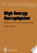 High Energy Astrophysics [E-Book] : Supernovae, Remnants, Active Galaxies, Cosmology /