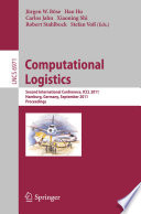 Computational Logistics [E-Book] : Second International Conference, ICCL 2011, Hamburg, Germany, September 19-22, 2011. Proceedings /