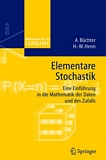 "Elementare Stochastik [E-Book] : eine Einführung in die Mathematik der Daten und des Zufalls /