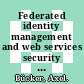 Federated identity management and web services security with IBM tivoli security solutions / [E-Book]