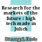 Research for the markets of the future : high tech made in Jülich /