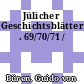 Jülicher Geschichtsblätter . 69/70/71 /