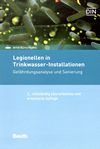 Legionellen in Trinkwasser-Installationen : Gefährdungsanalyse und Sanierung /