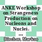 ANKE Workshop on Strangeness Production on Nucleons and Nuclei. 6 [E-Book] /