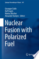 Nuclear Fusion with Polarized Fuel [E-Book] /