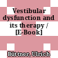 Vestibular dysfunction and its therapy / [E-Book]
