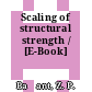 Scaling of structural strength / [E-Book]