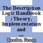 The Description Logic Handbook : Theory, Implementation and Applications [E-Book] /