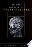 In the theater of consciousness : the workspace of the mind /