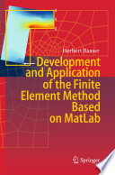 Development and Application of the Finite Element Method based on Matlab [E-Book] /