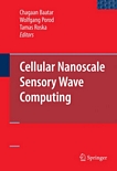 Cellular nanoscale sensory wave computing /