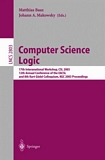 Computer Science Logic : 17th International Workshop, CSL 2003, 12th Annual Conference of the EACSL, and 8th Kurt Gödel Colloquium, KGC 2003, Vienna, Austria, August 25-30, 2003, Proceedings [E-Book] /