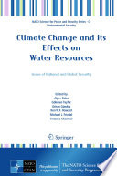 Climate Change and its Effects on Water Resources : Issues of National and Global Security [E-Book] /