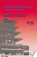 Micro Total Analysis Systems 2002 : Proceedings of the μTAS 2002 Symposium, held in Nara, Japan, 3–7 November 2002 . 2 [E-Book] /