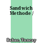 Sandwich Methode /