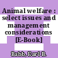Animal welfare : select issues and management considerations [E-Book] /