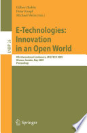 E-Technologies: Innovation in an Open World : 4th International Conference, MCETECH 2009, Ottawa, Canada, May 4-6, 2009. Proceedings [E-Book] /