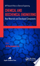 Chemical and biochemical engineering : new materials and developed components [E-Book] /