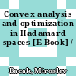Convex analysis and optimization in Hadamard spaces [E-Book] /
