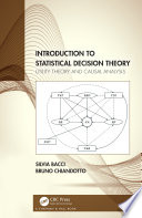 Introduction to statistical decision theory : utility theory and causal analysis [E-Book] /