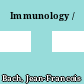 Immunology /