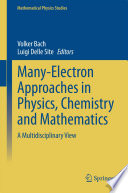 Many-Electron Approaches in Physics, Chemistry and Mathematics [E-Book] : A Multidisciplinary View /