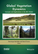 Global vegetation dynamics : concepts and applications in the MC1 model [E-Book] /
