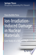 Ion-Irradiation-Induced Damage in Nuclear Materials [E-Book] : Case Study of a-SiO₂ and MgO /