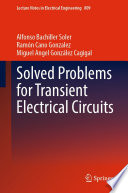 Solved Problems for Transient Electrical Circuits [E-Book] /