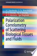 Polarization Correlometry of Scattering Biological Tissues and Fluids [E-Book] /