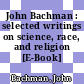 John Bachman : selected writings on science, race, and religion [E-Book] /