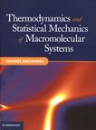 Thermodynamics and statistical mechanics of macromolecular systems /