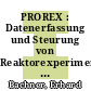 PROREX : Datenerfassung und Steurung von Reaktorexperimenten mit einem Prozessrechner [E-Book] /