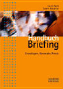 Handbuch Briefing : effiziente Kommunikation zwischen Auftraggeber und Dienstleiter /