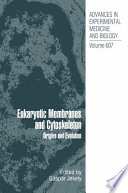 Eukaryotic Membranes and Cytoskeleton : Origins and Evolution [E-Book] /