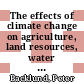 The effects of climate change on agriculture, land resources, water resources, and biodiversity in the United States [E-Book] /