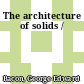 The architecture of solids /