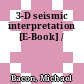 3-D seismic interpretation [E-Book] /