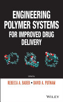 Engineering polymer systems for improved drug delivery [E-Book] /
