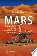 Mars : Prospective Energy and Material Resources [E-Book] /