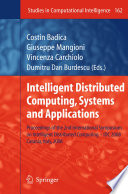 Intelligent Distributed Computing, Systems and Applications : Proceedings of the 2nd International Symposium on Intelligent Distributed Computing – IDC 2008, Catania, Italy, 2008 [E-Book] /
