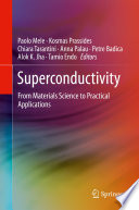 Superconductivity : From Materials Science to Practical Applications [E-Book] /