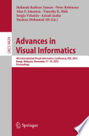 Advances in Visual Informatics : 4th International Visual Informatics Conference, IVIC 2015, Bangi, Malaysia, November 17-19, 2015, Proceedings [E-Book] /