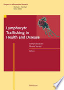 Lymphocyte Trafficking in Health and Disease [E-Book] /