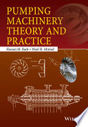 Pumping machinery theory and practice [E-Book] /