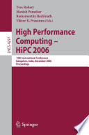 High Performance Computing - HiPC 2006 / 13th International  Conference Bangalore, India, December 18-21, 2006, Proceedings [E-Book] /